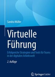 Virtuelle Fhrung: Erfolgreiche Strategien Und Tools Fr Teams in Der Digitalen Arbeitswelt (ISBN: 9783658381905)