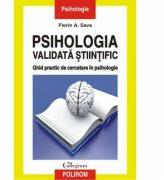 Psihologia validata stiintific. Ghid practic de cercetare in psihologie - Florin A. Sava (ISBN: 9789734622382)