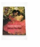 Yasunari Kawabata, Valsul florilor (ISBN: 9789736895531)