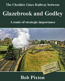 Glazebrook and Godley - A Route of Strategic Importance (2011)