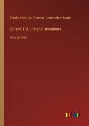 Edison; His Life and Inventions: in large print (ISBN: 9783368304621)