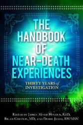 Handbook of Near-Death Experiences - Bruce Greyson, Janice Holden, Debbie James (2009)
