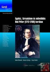 EGYHÁZ, TÁRSADALOM ÉS MŰVELŐDÉS BOD PÉTER KORÁBAN (ISBN: 9789632366210)