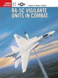 RA-5C Vigilante Units in Combat - Robert 'Boom' Powell (2004)