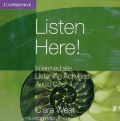 Clare West: Listen Here! Intermediate Listening Activities Audio CDs (2011)