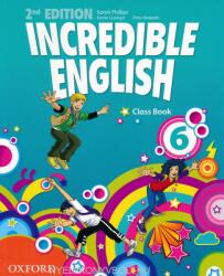 Incredible English: 6: Class Book - Peter Redpath, Sarah Philips, Kirstie Grainger (2012)