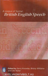 Gerry Knowles, Briony Williams: A corpus of formal British English Speech (2008)