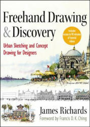 Freehand Drawing and Discovery - Urban Sketching and Concept Drawing for Designers - James Richards (2013)