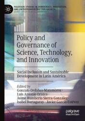 Policy and Governance of Science Technology and Innovation: Social Inclusion and Sustainable Development in Latin Amrica (ISBN: 9783030808341)
