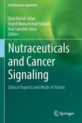Nutraceuticals and Cancer Signaling: Clinical Aspects and Mode of Action (ISBN: 9783030740375)