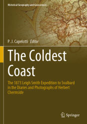 The Coldest Coast: The 1873 Leigh Smith Expedition to Svalbard in the Diaries and Photographs of Herbert Chermside (ISBN: 9783030678821)