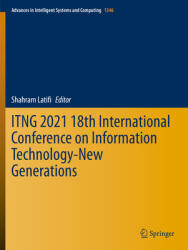 Itng 2021 18th International Conference on Information Technology-New Generations (ISBN: 9783030704186)
