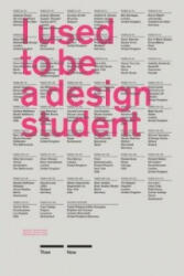 I Used to be a Design Student - Billy Kiosoglou (2013)