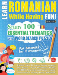 LEARN ROMANIAN WHILE HAVING FUN! - FOR BEGINNERS - LINGUAS CLASSICS (ISBN: 9782491792633)