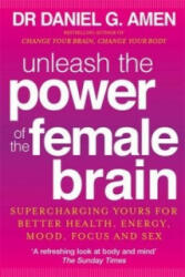 Unleash the Power of the Female Brain - Daniel G. Amen (2013)