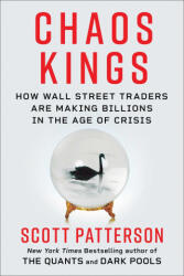 Chaos Kings: How Wall Street Traders Make Billions in the New Age of Crisis (ISBN: 9781982179939)
