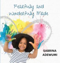 Fearfully and Wonderfully Made (ISBN: 9781952465338)