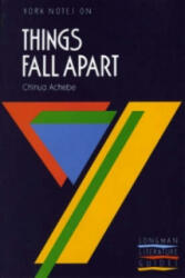 Things Fall Apart: York Notes for GCSE (2003)