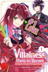 The Villainess Stans the Heroes: Playing the Antagonist to Support Her Faves! , Vol. 1 (ISBN: 9781975361051)