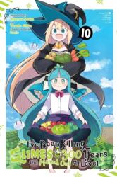 I've Been Killing Slimes for 300 Years and Maxed Out My Level, Vol. 10 (ISBN: 9781975349905)