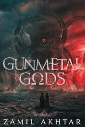 Gunmetal Gods - Zamil Akhtar (ISBN: 9781958360101)
