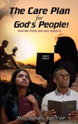 The Care Plan for God's People: How We Think and Live Matters! (ISBN: 9781959143079)