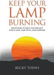 Keep Your Lamp Burning (ISBN: 9781955309004)