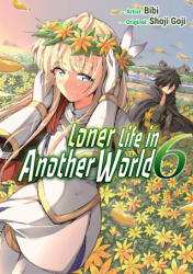 Loner Life in Another World Vol. 6 - Bibi, Andrew Hodgson (ISBN: 9781952241413)