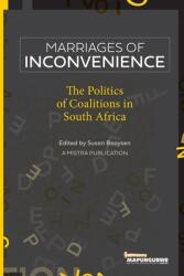 Marriages of Inconvenience: The politics of coalitions in South Africa (ISBN: 9781920690267)