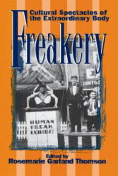 Freakery - Rosemarie Garland Thomson (1996)
