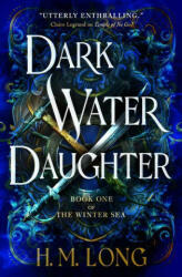 Dark Water Daughter - H. M. Long (ISBN: 9781803362601)