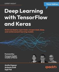 Deep Learning with TensorFlow and Keras - Third Edition: Build and deploy supervised unsupervised deep and reinforcement learning models (ISBN: 9781803232911)
