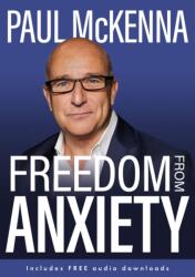 Freedom From Anxiety - Paul McKenna (ISBN: 9781802795509)