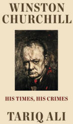Winston Churchill: His Times, His Crimes (ISBN: 9781788735803)