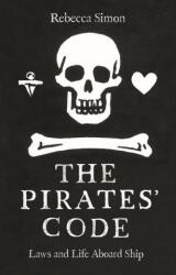 The Pirates' Code: Laws and Life Aboard Ship (ISBN: 9781789147117)