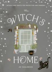 The Witch's Home: Rituals and Crafts for Self-Restoration - Cauldrick, Jo (ISBN: 9781784885779)