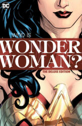 Wonder Woman: Who Is Wonder Woman The Deluxe Edition - Terry Dodson, Rachel Dodson (ISBN: 9781779521675)