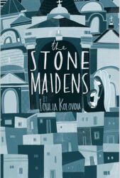 The Stone Maidens (ISBN: 9781735774763)