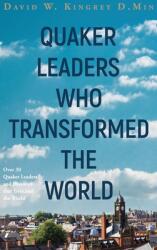 Quaker Leaders Who Transformed the World (ISBN: 9781735464633)