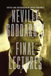 Neville Goddard's Final Lectures - Mitch Horowitz (ISBN: 9781722500993)