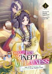 Though I Am an Inept Villainess: Tale of the Butterfly-Rat Body Swap in the Maiden Court (ISBN: 9781685796525)