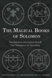 The Magical Books of Solomon - S. L. Macgregor Mathers, F. C. Conybear (ISBN: 9781684931507)