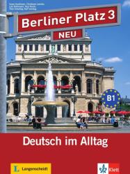 Berliner Platz NEU : Lehr- und Arbeitsbuch 3 mit 2 CDs und Treffpunkt D-A-CH Lan (2013)