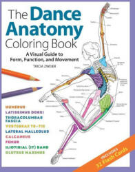 The Dance Anatomy Coloring Book: A Visual Guide to Form, Function, and Movement - Samantha Stutzman (ISBN: 9781684620562)