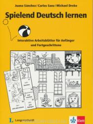 Spielend Deutsch lernen - Juana Sánchez Benito, Carlos Sanz Oberberger, Michael Dreke (2013)