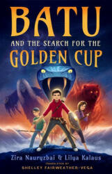 Batu and the Search for the Golden Cup - Lilya Kalaus, Shelley Fairweather-Vega (ISBN: 9781662507014)