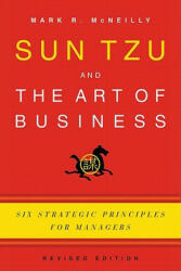 Sun Tzu and the Art of Business: Six Strategic Principles for Managers (2011)