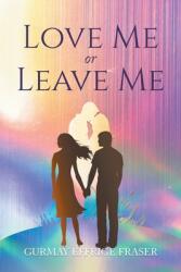 Love Me or Leave Me: Contemporary Memoir (ISBN: 9781648958519)