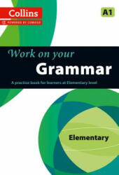 Work on your Grammar : Elementary A1 - collegium (2013)