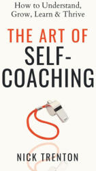 The Art of Self-Coaching - Nick Trenton (ISBN: 9781647434083)